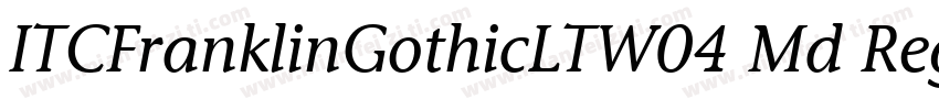 ITCFranklinGothicLTW04 Md Regular字体转换